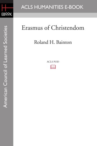 Erasmus Of Christendom [Paperback]