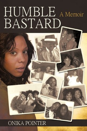 Humble Bastard A Memoir [Hardcover]