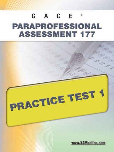 GACE Paraprofessional Assessment 177 Practice Test 1 [Paperback]