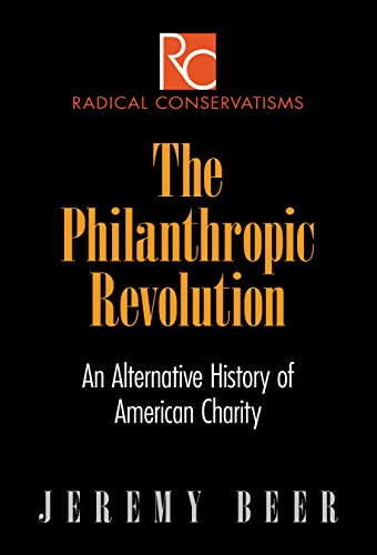 The Philanthropic Revolution An Alternative History of American Charity [Hardcover]