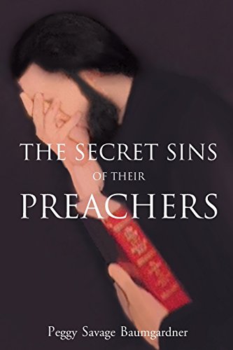 The Secret Sins Of Their Preachers [Paperback]