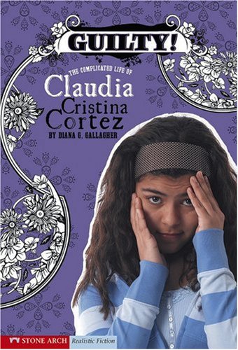 Guilty!: The Complicated Life of Claudia Cristina Cortez [Paperback]