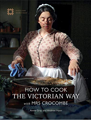 Ho to Cook The Victorian Way ith Mrs Crocombe [Hardcover]