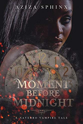 A Moment Before Midnight (naverro Vampire Tale) [Paperback]