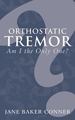 Orthostatic Tremor Am I The Only One [Paperback]