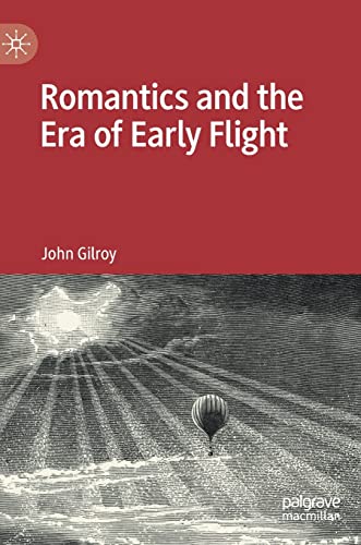 Romantics and the Era of Early Flight [Hardcover]