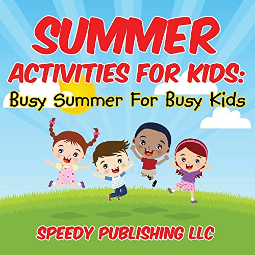 Summer Activities For Kids Busy Summer For Busy Kids [Paperback]