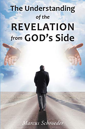 The Understanding Of The Revelation From God's Side [Paperback]