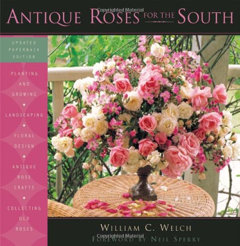 Antique Roses for the South [Paperback]