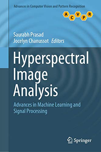 Hyperspectral Image Analysis: Advances in Machine Learning and Signal Processing [Hardcover]