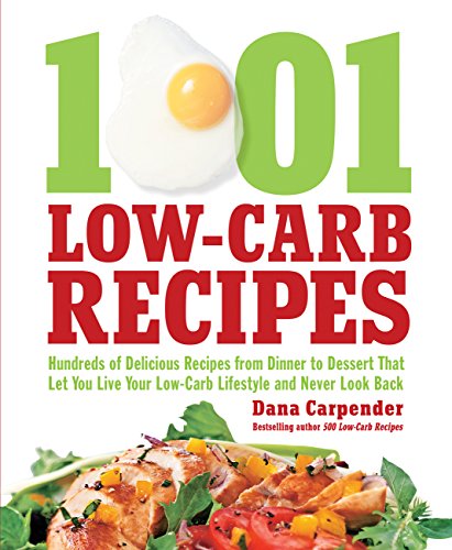 1,001 Low-Carb Recipes: Hundreds of Delicious Recipes from Dinner to Dessert Tha [Paperback]