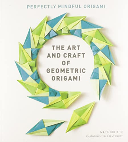 Art and Craft of Geometric Origami: An Introduction to Modular Origami [Paperback]