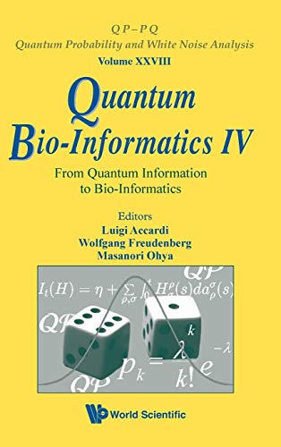 Quantum Bio-Informatics IV From Quantum Information to Bio-informatics Tokyo U [Hardcover]