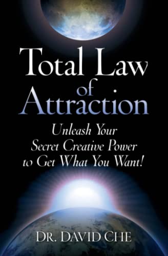 Total La of Attraction Unleash Your Secret Creative Poer To Get What You Want [Paperback]