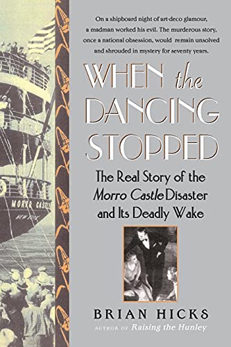 When the Dancing Stopped The Real Story of the Morro Castle Disaster and Its De [Paperback]