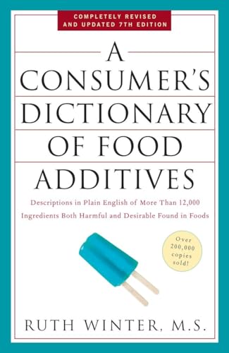 A Consumer's Dictionary of Food Additives, 7th Edition: Descriptions in Plain En [Paperback]