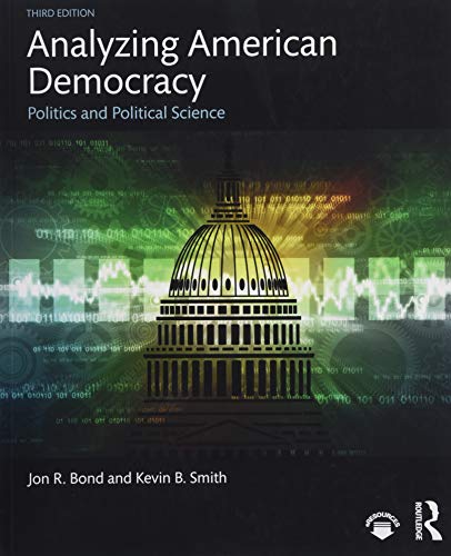 Analyzing American Democracy: Politics and Political Science [Paperback]