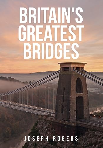 Britain's Greatest Bridges [Paperback]