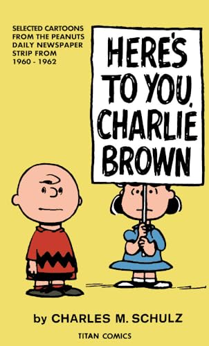 Peanuts: Heres to You Charlie Brown [Paperback]