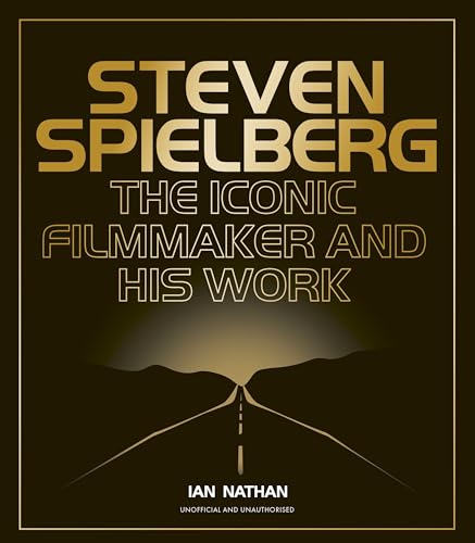 Steven Spielberg: The Iconic Filmmaker and His Work [Hardcover]