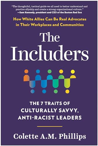 The Includers: The 7 Traits of Culturally Savvy, Anti-Racist Leaders [Hardcover]