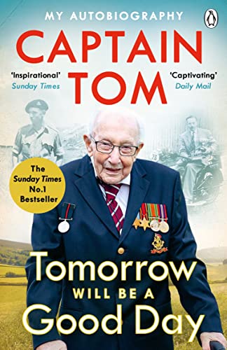 Tomorrow Will Be A Good Day: My Autobiography - The Sunday Times No 1 Bestseller [Paperback]