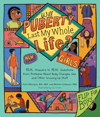 Will Puberty Last My Whole Life?: REAL Answers to REAL Questions from Preteens A [Paperback]