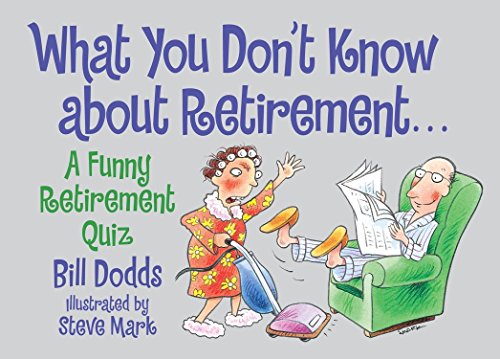 What You Don't Know About Retirement: A Funny Retirement Quiz [Paperback]