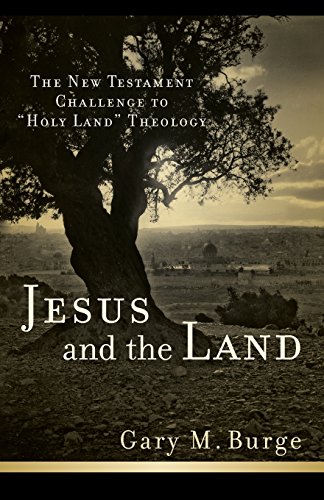 Jesus And The Land: The New Testament Challenge To  holy Land  Theology [Paperback]