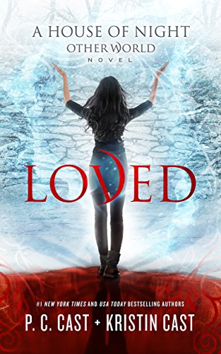 Loved (house Of Night Other World Series, Book 1) [Hardcover]