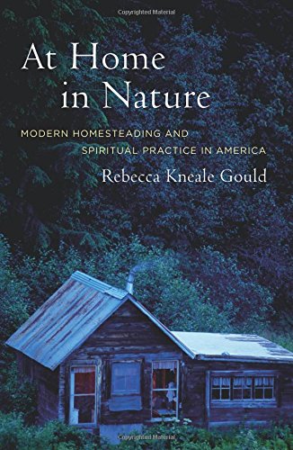 At Home in Nature Modern Homesteading and Spiritual Practice in America [Paperback]