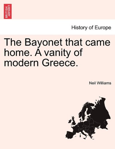 Bayonet That Came Home a Vanity of Modern Greece [Paperback]