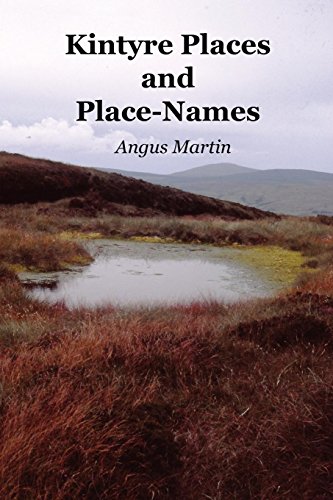 Kintyre Places And Place-Names [Paperback]