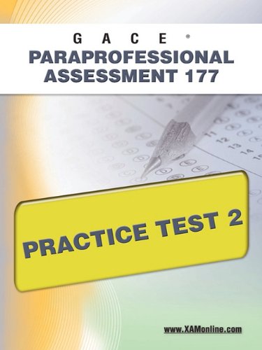 GACE Paraprofessional Assessment 177 Practice Test 2 [Paperback]