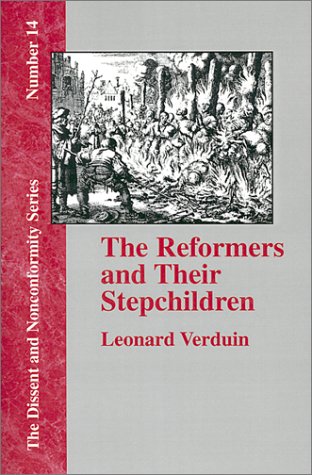 The Reformers And Their Stepchildren (dissent And Nonconformity) [Paperback]