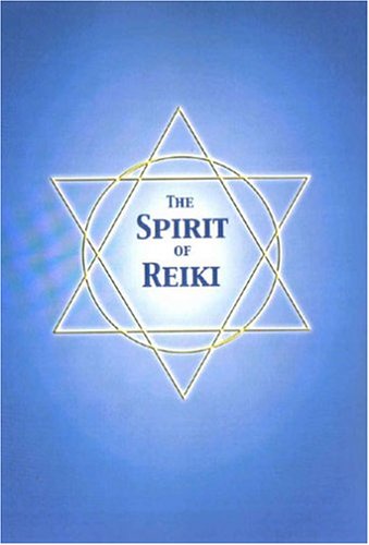 The Spirit Of Reiki [Paperback]