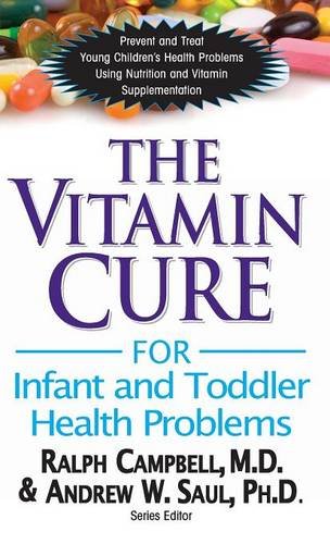 The Vitamin Cure for Infant and Toddler Health Problems [Hardcover]