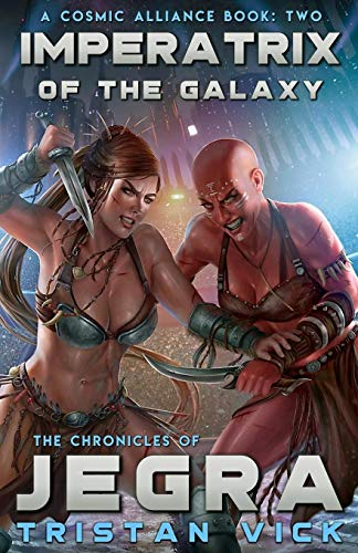 Chronicles of Jegra  Imperatrix of the Galaxy [Paperback]