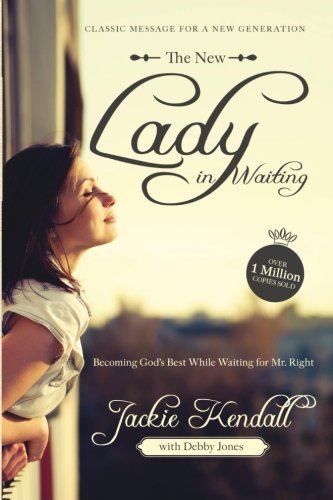 Lady In Waiting: Becoming God's Best While Waiting For Mr. Right [Paperback]