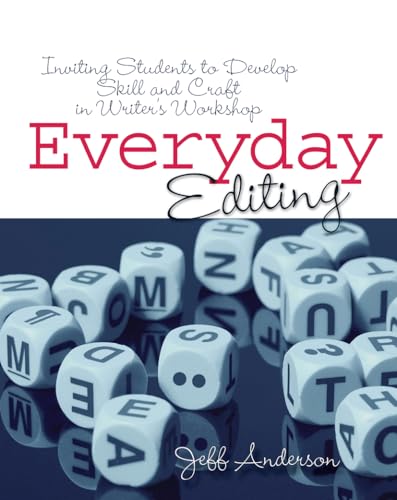 Everyday Editing: Inviting Students to Develop Skill and Craft in Writer's Works [Paperback]