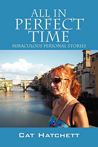 All in Perfect Time  Miraculous Personal Stories [Paperback]