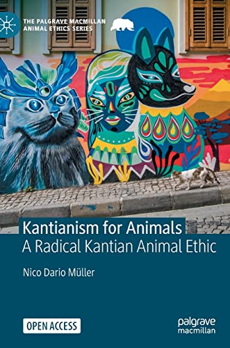 Kantianism for Animals: A Radical Kantian Animal Ethic [Hardcover]