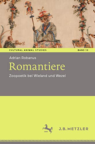 Romantiere: Zoopoetik bei Wieland und Wezel [Paperback]