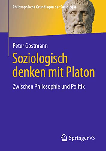 Soziologisch denken mit Platon: Zwischen Philosophie und Politik [Paperback]