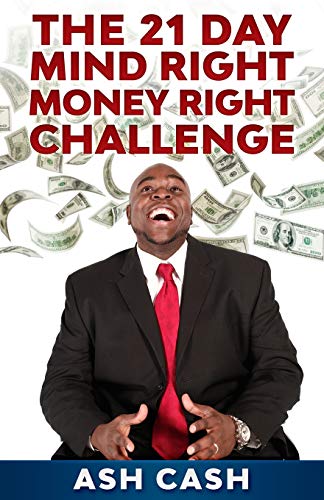 The 21 Day Mind Right Money Right Challenge [Paperback]