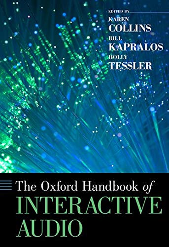 The Oxford Handbook of Interactive Audio [Hardcover]