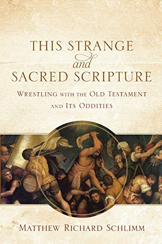 This Strange And Sacred Scripture: Wrestling