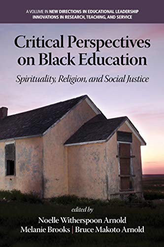 Critical Perspectives On Black Education Spirituality, Religion And Social Just [Paperback]