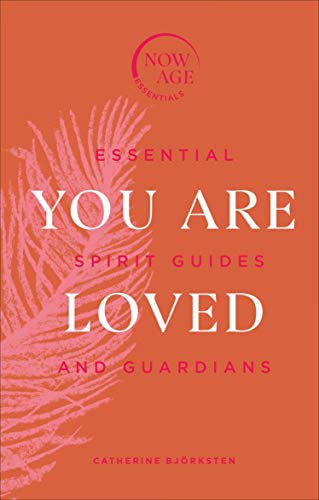 You Are Loved: Essential Spirit Guides and Guardians [Hardcover]