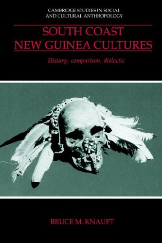 South Coast Ne Guinea Cultures History, Comparison, Dialectic [Hardcover]